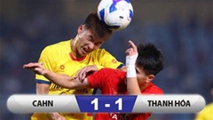 Kết quả CAHN 1-1 Thanh Hoá: Đình Bắc chấm dứt tịt ngòi, CAHN lại không thắng
